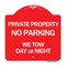 Signmission Private Property No Parking We Tow Day or Night, Red & White Aluminum Sign, 18" x 18", RW-1818-24620 A-DES-RW-1818-24620 - alternate 1